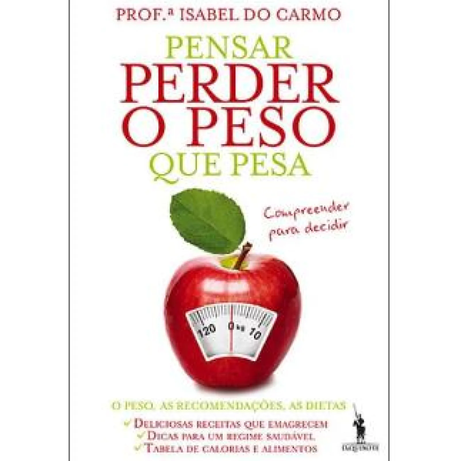 Dom Quixote Pensar Perder o Peso que Pesa de Isabel do Carmo^ Saúde E Bem Estar