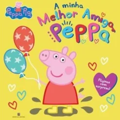 Bertrand Peppa Pig - A Minha Melhor Amiga Peppa de Neville Astley e Mark Baker^ Coleções Infantis