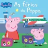 Bertrand Peppa Pig - as Férias da Peppa^ Coleções Infantis