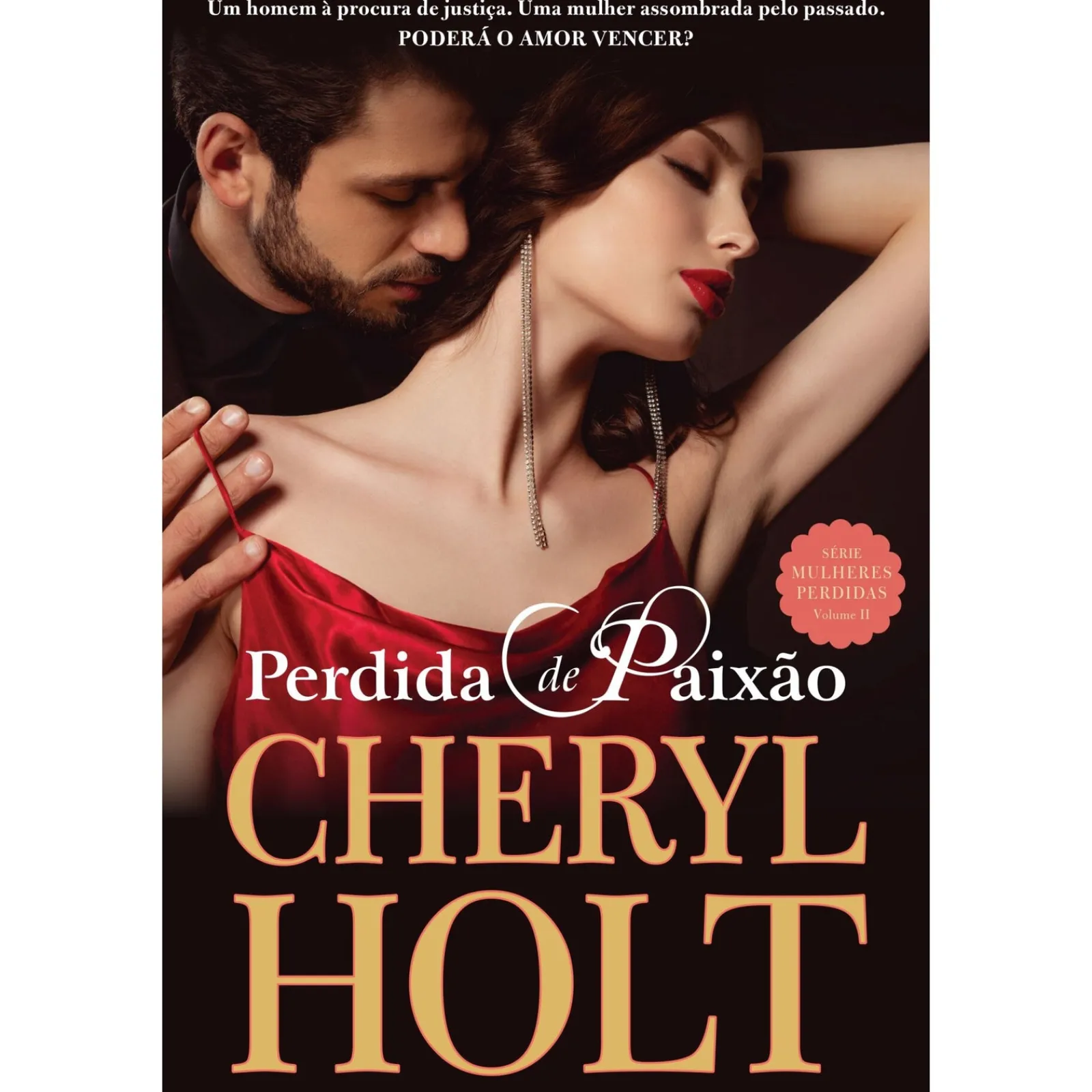 Quinta Essência Perdida de Paixão de Cheryl Holt - Mulheres Perdidas Volume II^ Romance