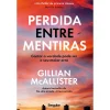 Singular Perdida Entre Mentiras de Gillian McAllister^ Policial
