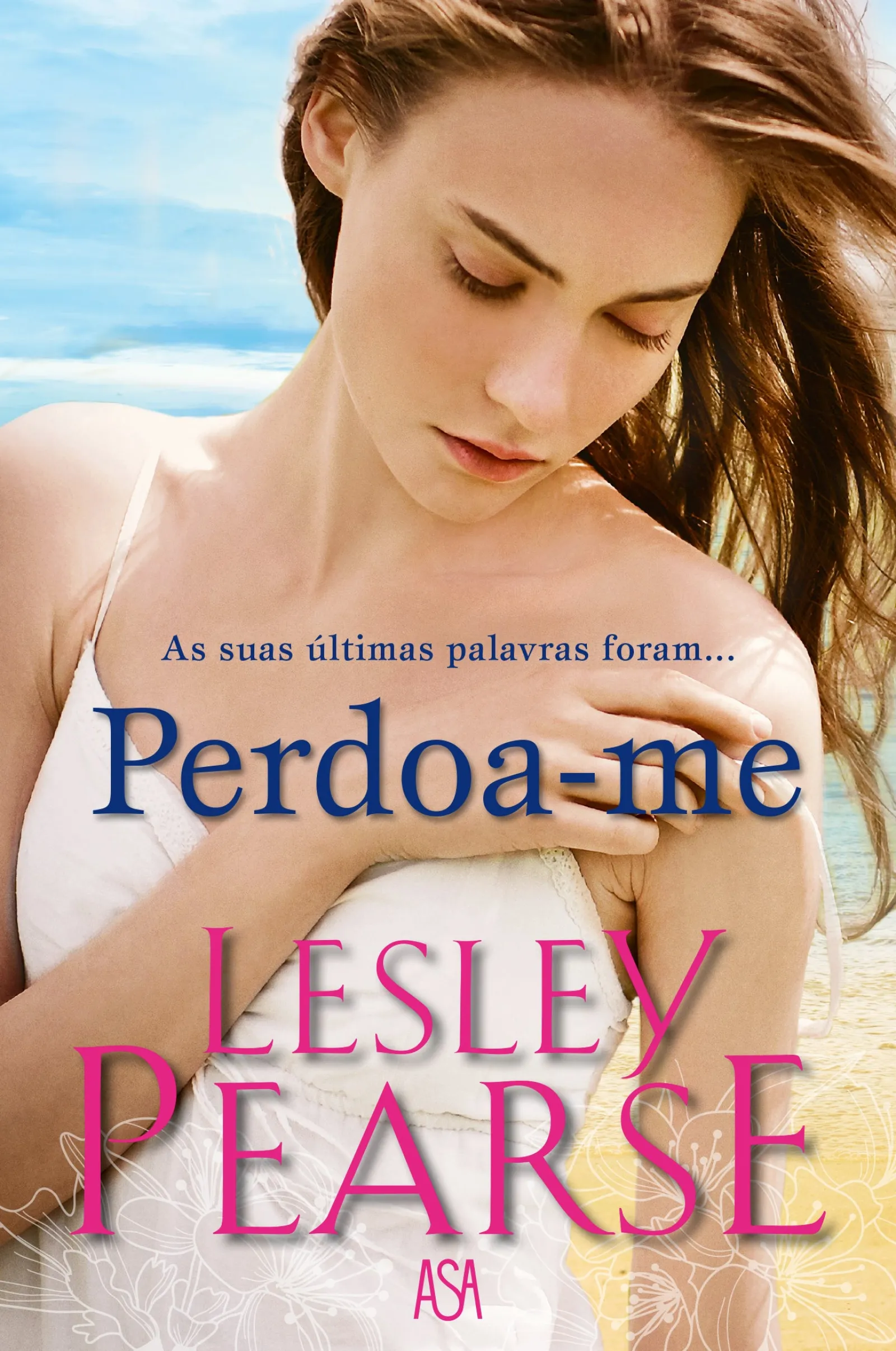 Edições Asa Perdoa-me de Lesley Pearse^ Romance