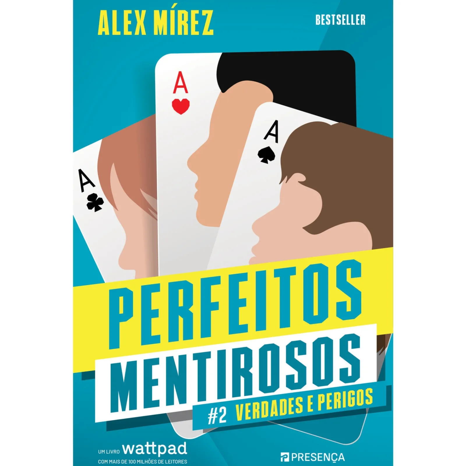 Presença Perfeitos Mentirosos - Livro 2: Verdades e Perigos de Alex Mírez^ Young Adult