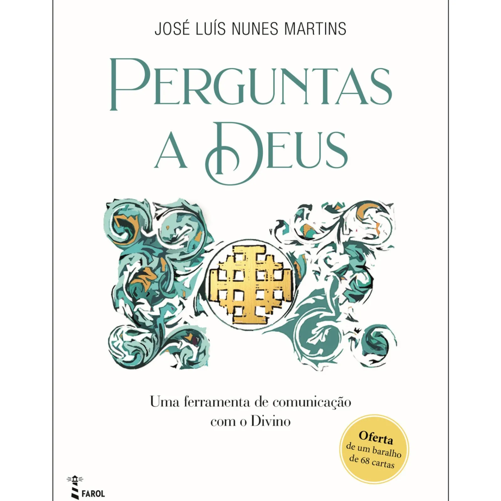 Farol Perguntas A Deus de José Luís Nunes Martins^ Espiritualidade