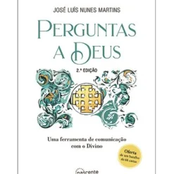 Nascente Perguntas a Deus de José Luís Martins^ Desenvolvimento Pessoal