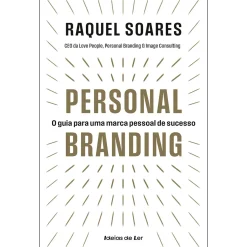 Ideias De Ler Personal Branding de Raquel Soares - O Guia para uma Marca Pessoal de Sucesso^ Técnicos