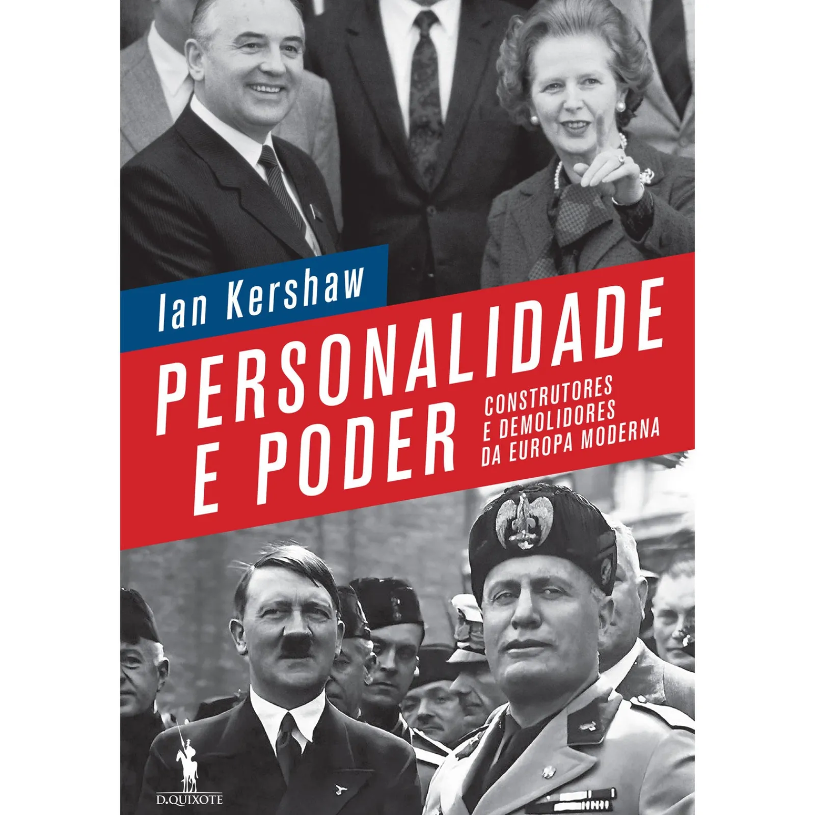 Dom Quixote Personalidade e Poder de Ian Kershaw^ História E Política