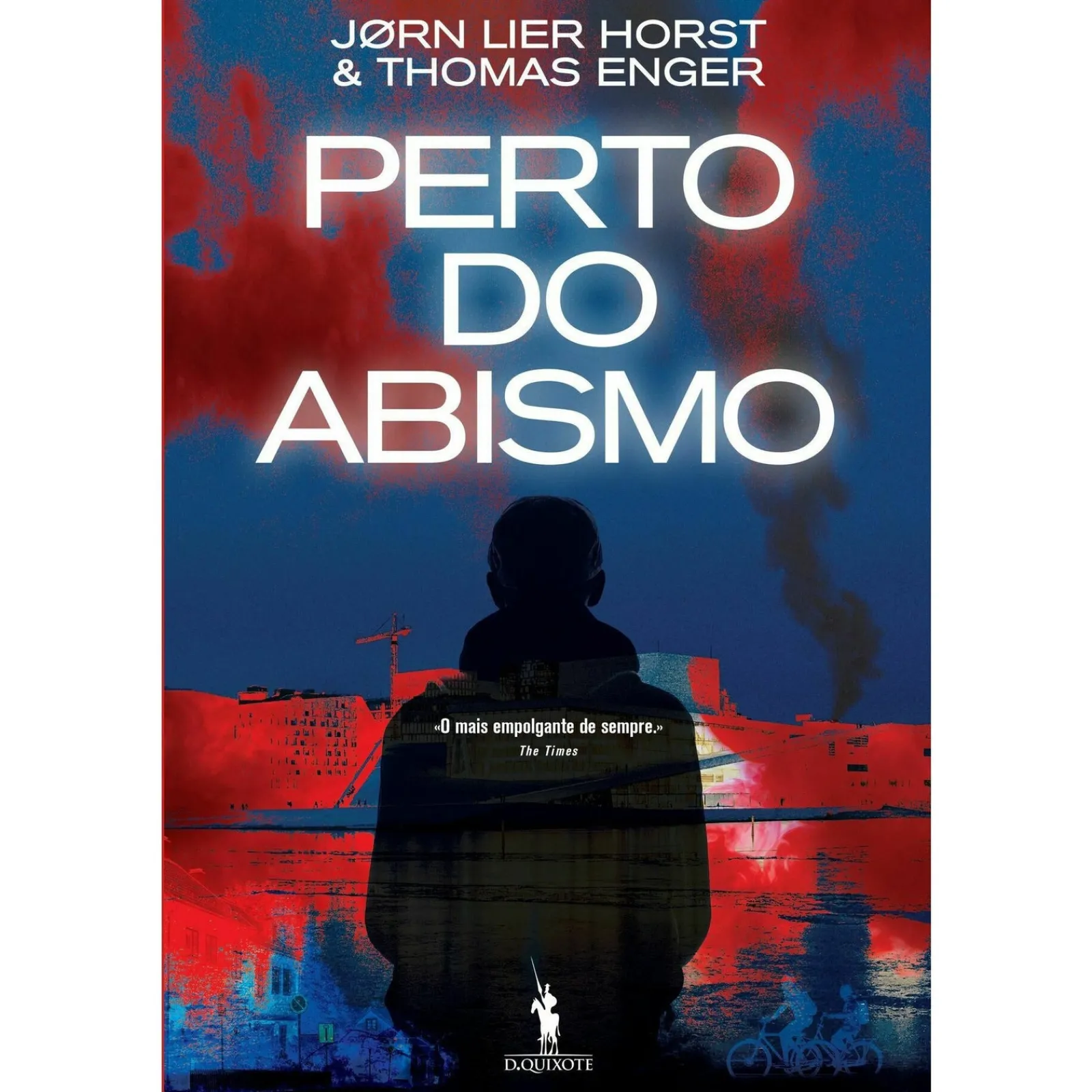 Dom Quixote Perto do Abismo de Jørn Lier Horst e Thomas Enger^ Policial