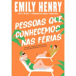 Quinta Essencia Pessoas que Conhecemos em Férias de Emily Henry^ Romance