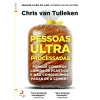 Lua De Papel Pessoas Ultra Processadas de Chris Van Tulleken^ Saúde E Bem Estar