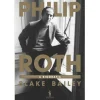 Dom Quixote Philip Roth de Blake Bailey - A Biografia^ Vidas Reais