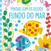 Jacarandá Editora Pintar com os Dedos - Fundo do Mar^ Atividades