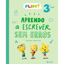 Texto Editores PLIM! Aprendo a Escrever sem Erros 3.º Ano^ 1º Ciclo