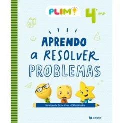 Texto PLIM! Aprendo a Resolver Problemas 4º Ano^ 1º Ciclo