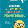Texto Editores PLIM! Aprendo com Anedotas e Adivinhas e Provérbios 1.º Ano^ 1º Ciclo