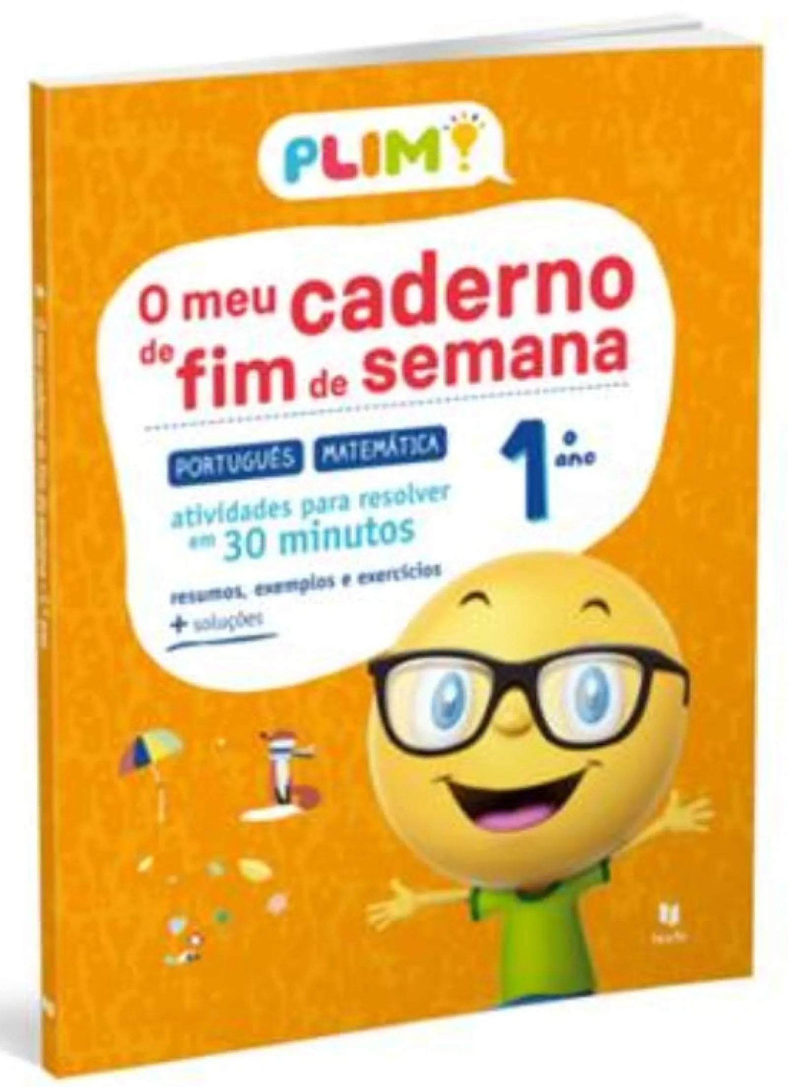 Texto Editores PLIM! o Meu Caderno de Fim de Semana 1.º Ano de Marisa Costa, Raquel Janeiro e Paula Melo Português - Matemática - Atividades para Resolver em 30 Minutos^ 1º Ciclo