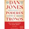 Presença Poderes e Tronos - uma Nova História da Idade Média - Livro 1 de Dan Jones^ História E Política