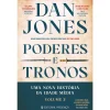Presença Poderes e Tronos de Dan Jones - Uma Nova História da Idade Média^ História E Política