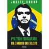 Oficina Do Livro Político Esfaqueado ou é Morto ou é Eleito de Judite Sousa^ História E Política