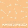 Texto Editora Pontos de Pressão de Amanda Oswald^ Saúde E Bem Estar
