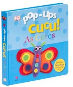Texto Editores Pop-ups Cucu! as Cores de Dorling Kindersley^ Bebé