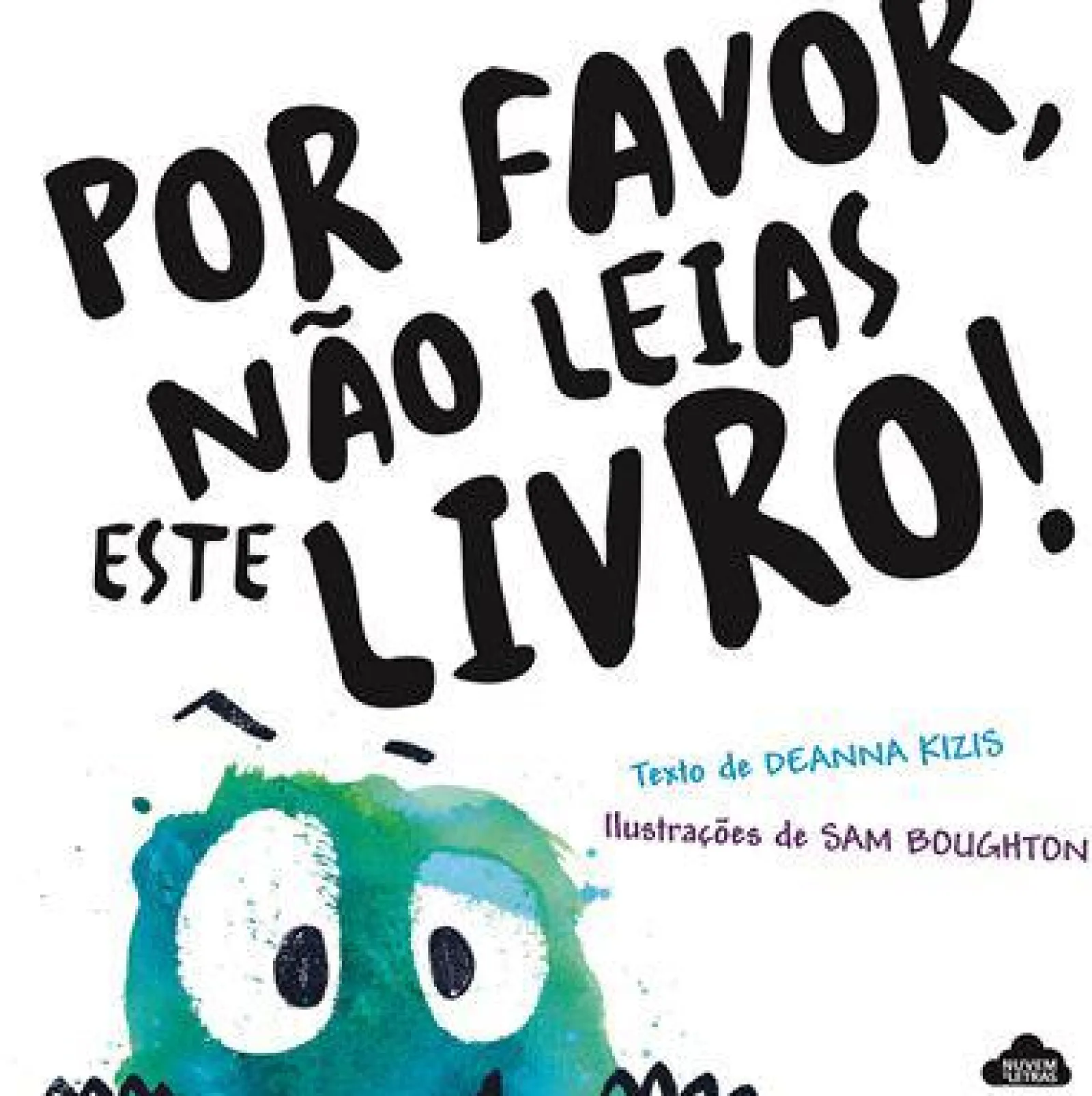 Nuvem De Letras Por Favor, Não Leias Este Livro! de Deanna Kizis^ Literatura Infantil