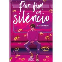 Secret Society Por Fim em Silêncio de Bruno Leão^ Young Adult