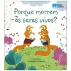 Porto Editora Porque Morrem os Seres Vivos? de Katie Daynes^ Atividades