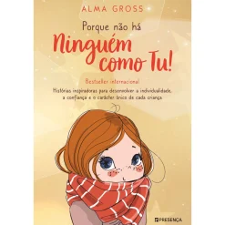 Presença Porque Não Há Ninguém Como Tu! de Alma Gross^ Literatura Infantil
