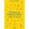 Oficina Livro Porque Se Chama Assim de Vanessa Fidalgo^ História E Política