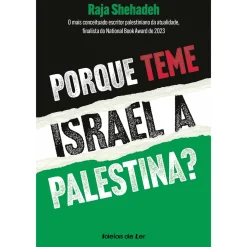 Ideias De Ler Porque Teme Israel a Palestina? de Raja Shehadeh^ História E Política