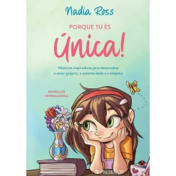 Presença Porque Tu És Única! de Nadia Ross^ Literatura Juvenil