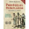 Arena Portugal Templário: História e Mito (Edição Revista e Aumentada) de Sérgio Franclim^ História E Política