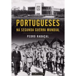 Marcador Portugueses na Segunda Guerra Mundial de Pedro Rabaçal^ História E Política