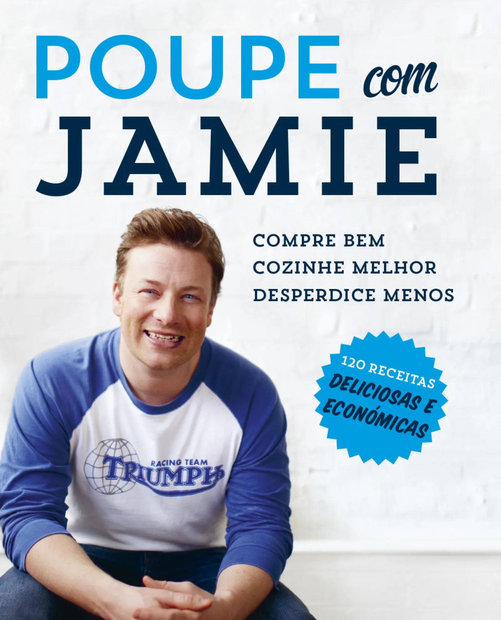 Porto Editora Poupe com Jamie de Jamie Oliver^ Culinária