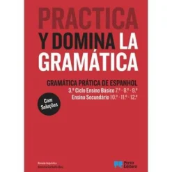 Porto Editora Practica Y Domina La Gramática - Gramática Prática de Espanhol - 3.º Ciclo Ensino Básico e Ensino Secundário^ Dicionários E Gramáticas