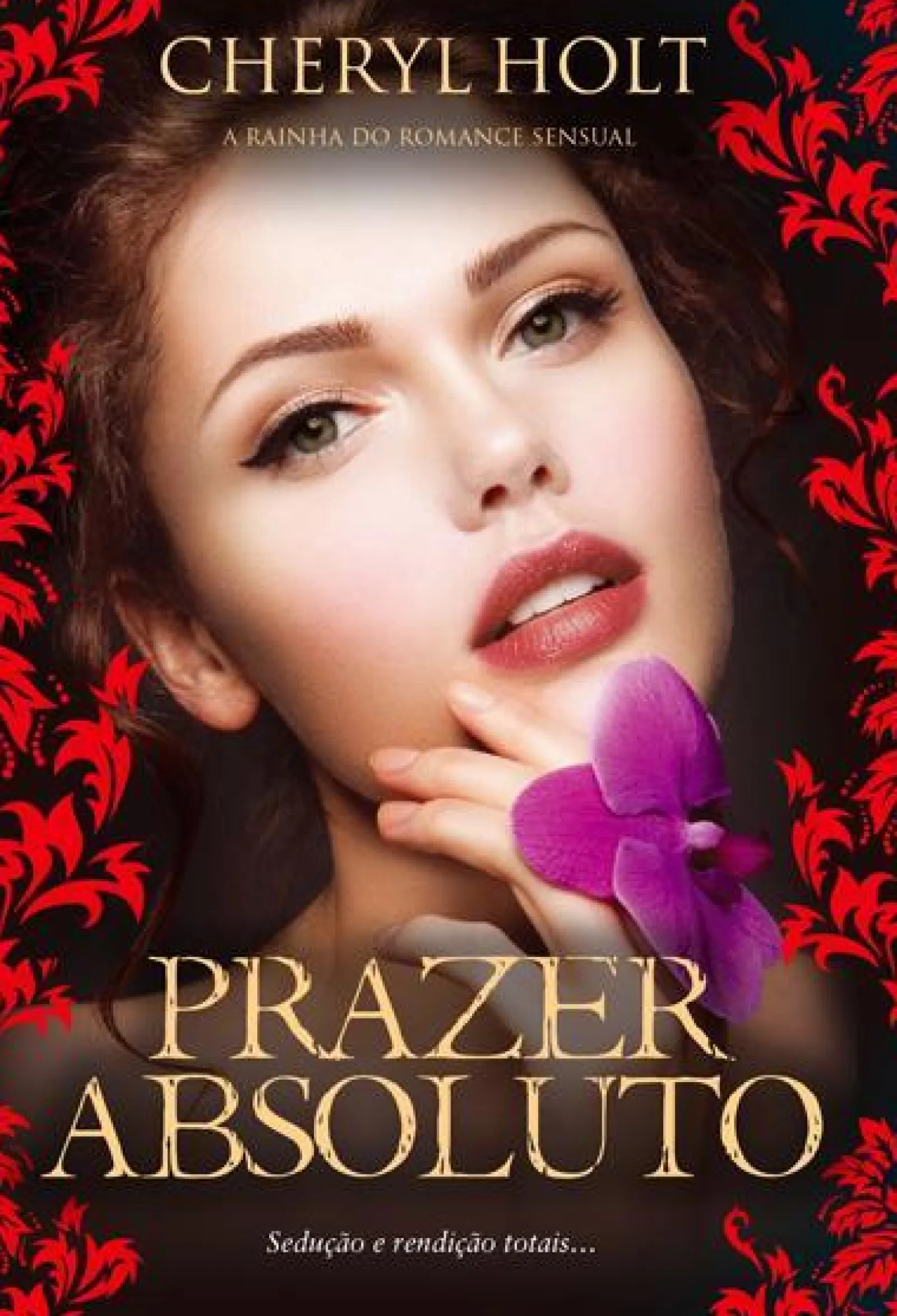 Quinta Essência Prazer Absoluto de Cheryl Holt^ Romance