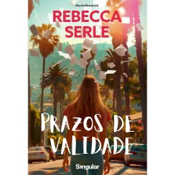 Singular Prazos de Validade de Rebecca Serle^ Romance