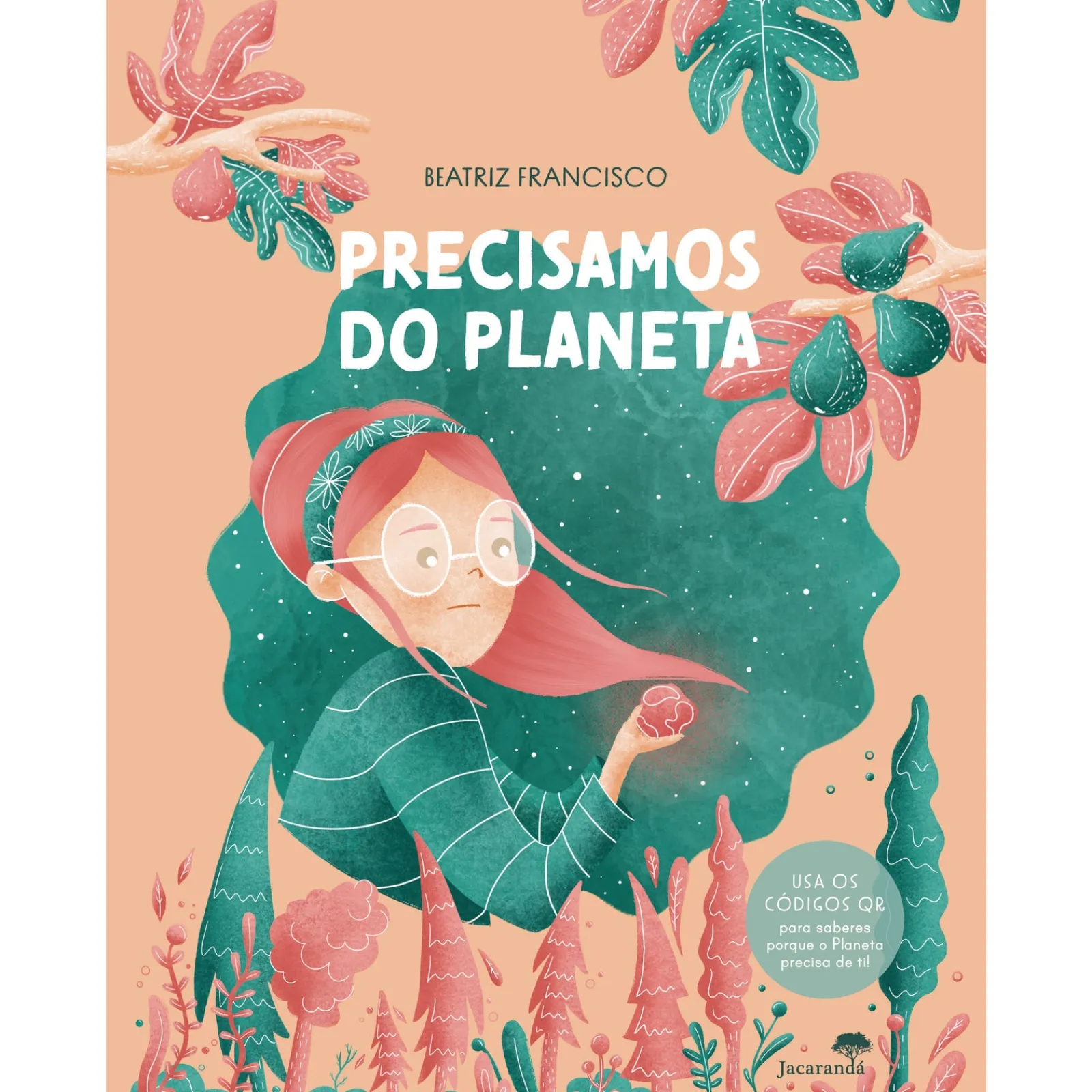 Jacarandá Precisamos do Planeta de Beatriz Francisco^ Literatura Infantil