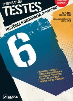 Areal Preparar os Testes - História e Geografia de Portugal 6 - 6.º Ano de Armando José Santos e Joana Cirne^ 2º Ciclo