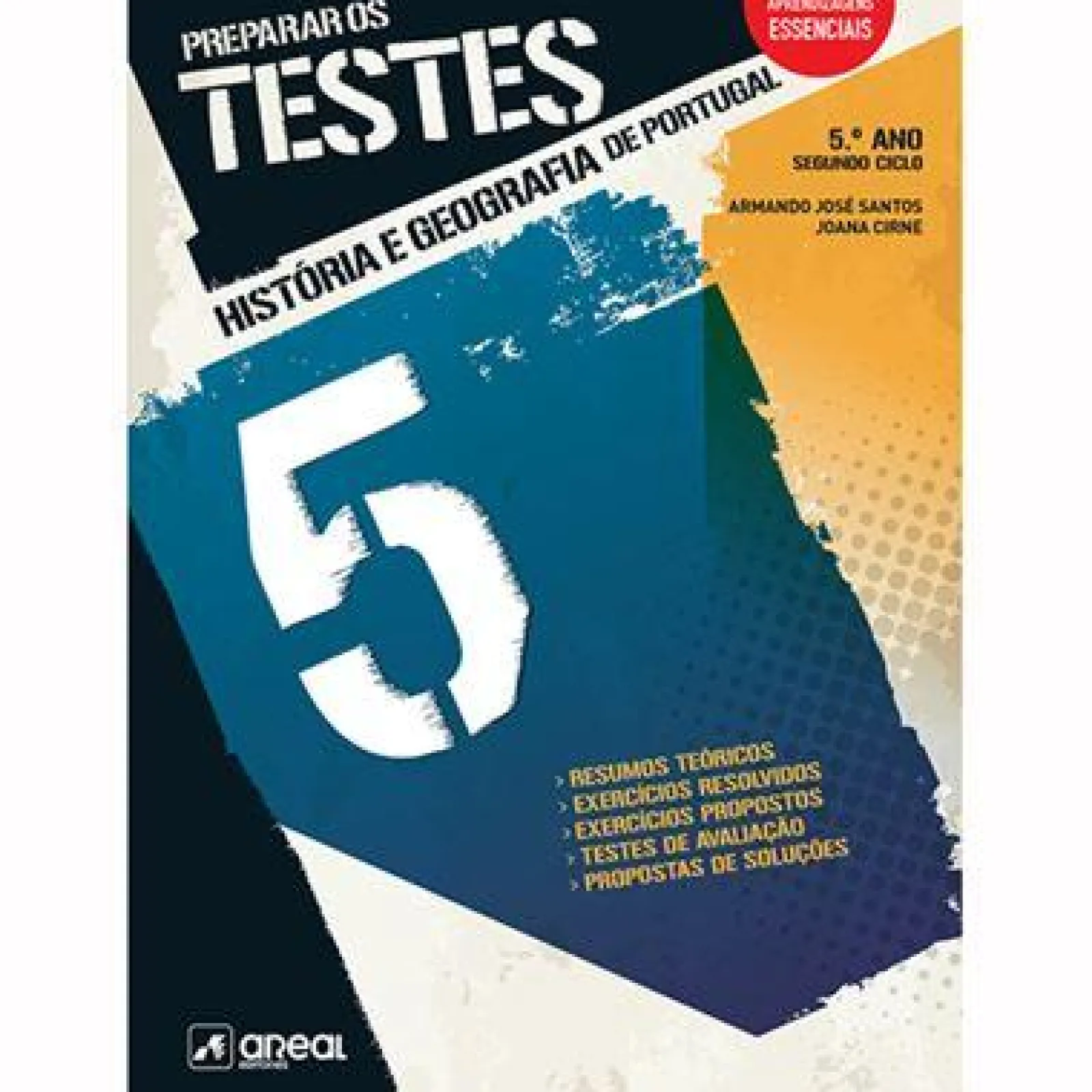Areal Preparar os Testes - História e Geografia de Portugal - 5.º Ano de Armando José Santos e Joana Cirne^ 2º Ciclo