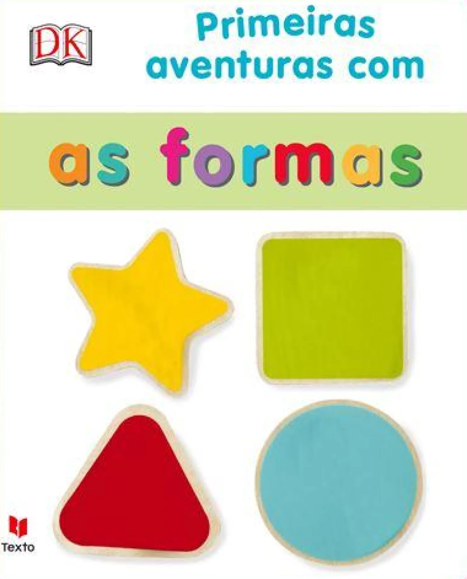 Texto Primeiras Aventuras com as Formas^ Bebé