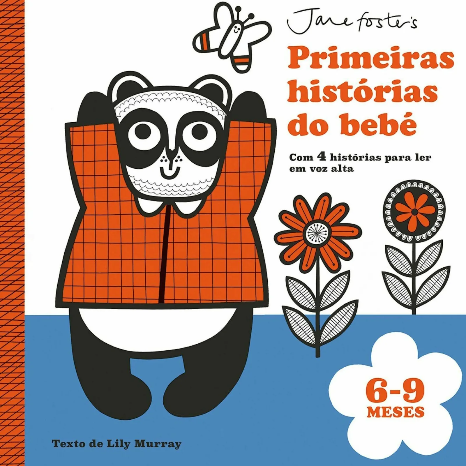 Porto Editora Primeiras Histórias do Bebé: 6-9 Meses^ Bebé