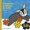 Porto Editora Primeiras Histórias do Bebé: 9-12 Meses^ Bebé