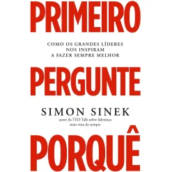 Lua De Papel Primeiro Pergunte Porquê de Simon Sinek^ Desenvolvimento Pessoal