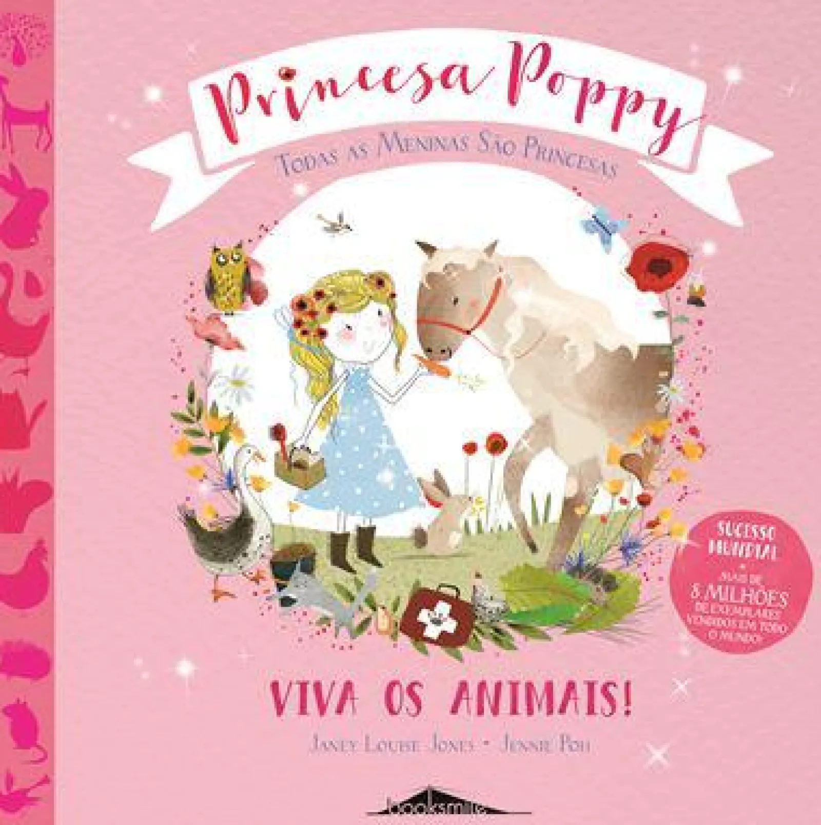 Booksmile Princesa Poppy - Viva os Animais! de Janey Louise Jones^ Literatura Infantil