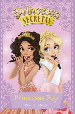 Porto Editora Princesas Pop de Rosie Banks - Princesas Secretas - N.º 4^ Coleções Juvenis