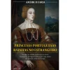 Parsifal Princesas Portuguesas Rainhas no Estrangeiro de Américo Faria^ História E Política