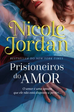 Marcador Prisioneiros do Amor de Nicole Jordan - Duelos de Sedução - Livro 1^ Romance