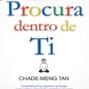 Lua De Papel Procura Dentro de Ti de Chade-Meng Tan^ Desenvolvimento Pessoal